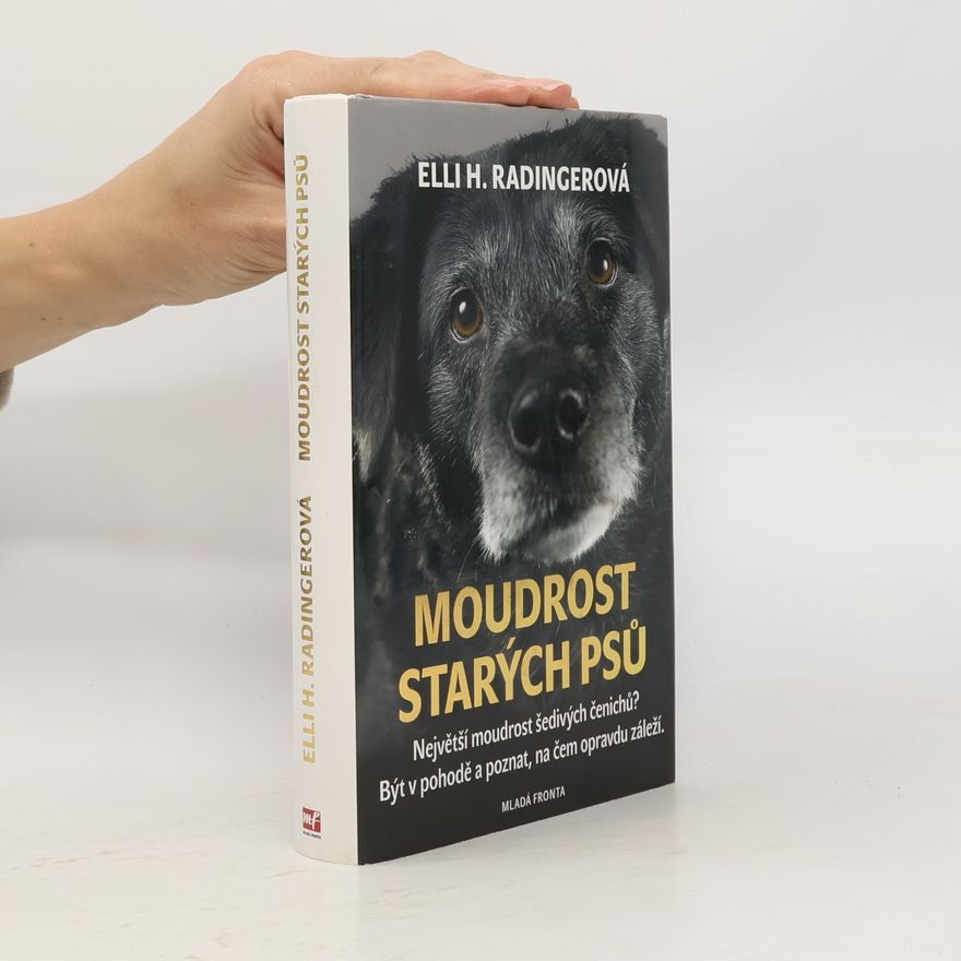 Elli H. Radinger Moudrost starých psů