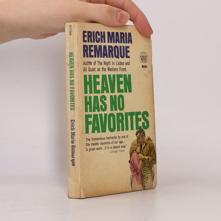 Erich Maria Remarque Heaven Has No Favorites