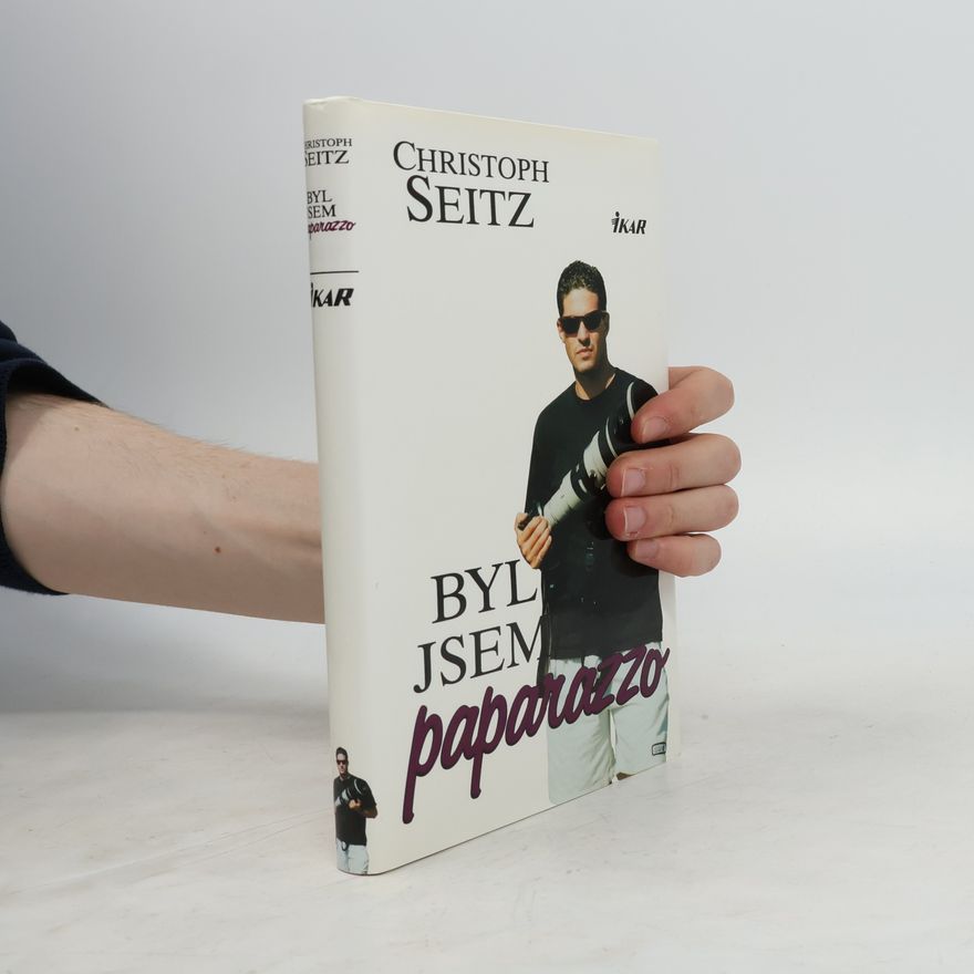Christoph Seitz Byl jsem paparazzo