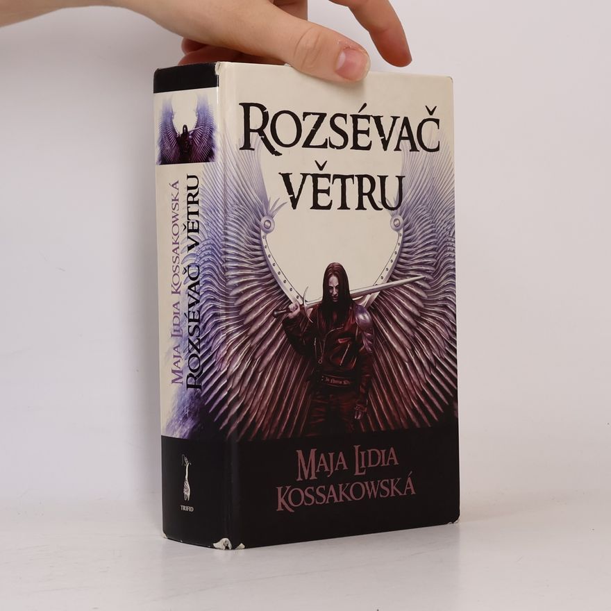 Maja Lidia Kossakowská Rozsévač větru