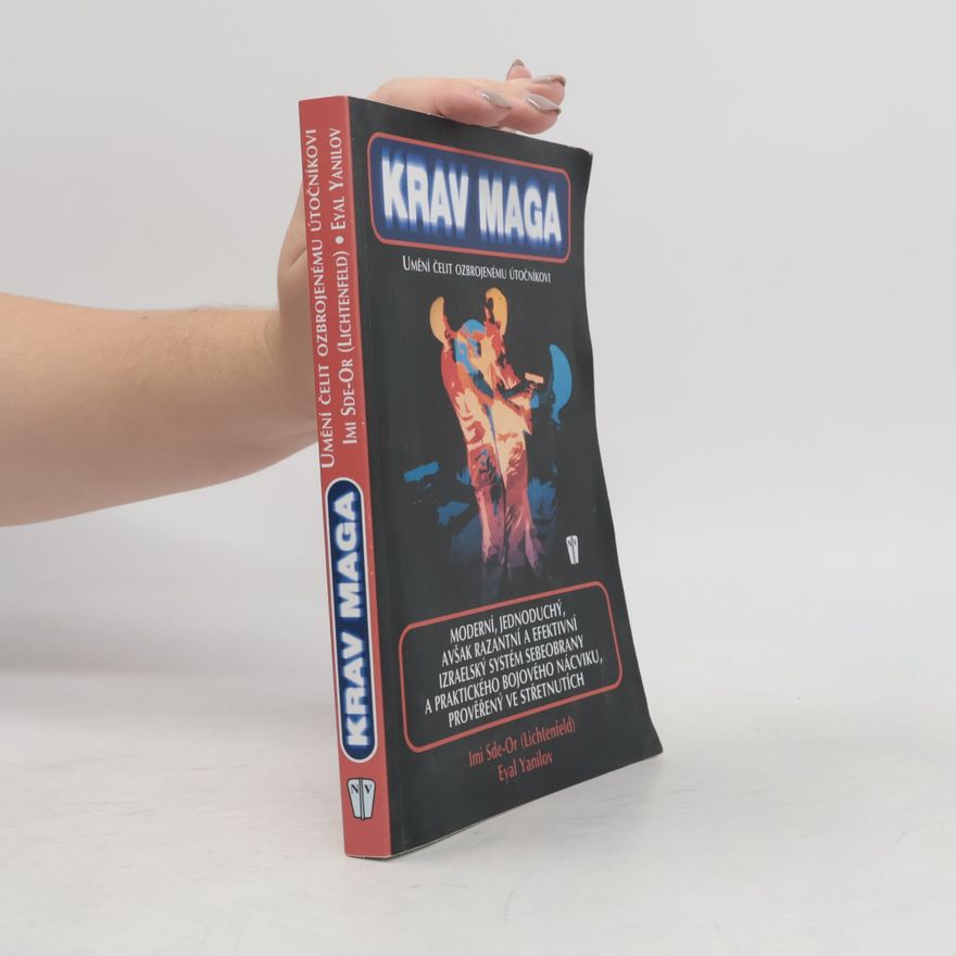 Imi Sde-Or Krav Maga. Umění čelit ozbrojenému útočníkovi