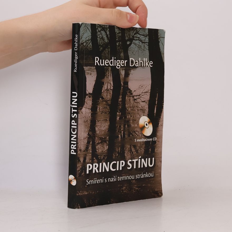 Ruediger Dahlke Princip stínu: Smíření s naší temnou stránkou