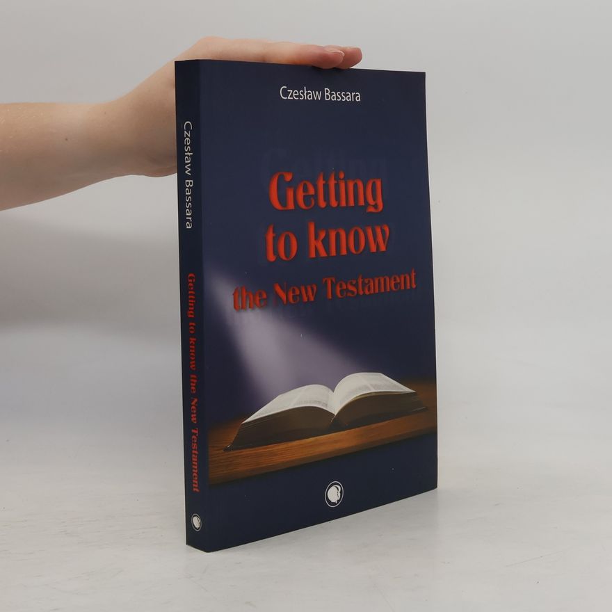 Czesław Bassara Getting to Know the New Testament