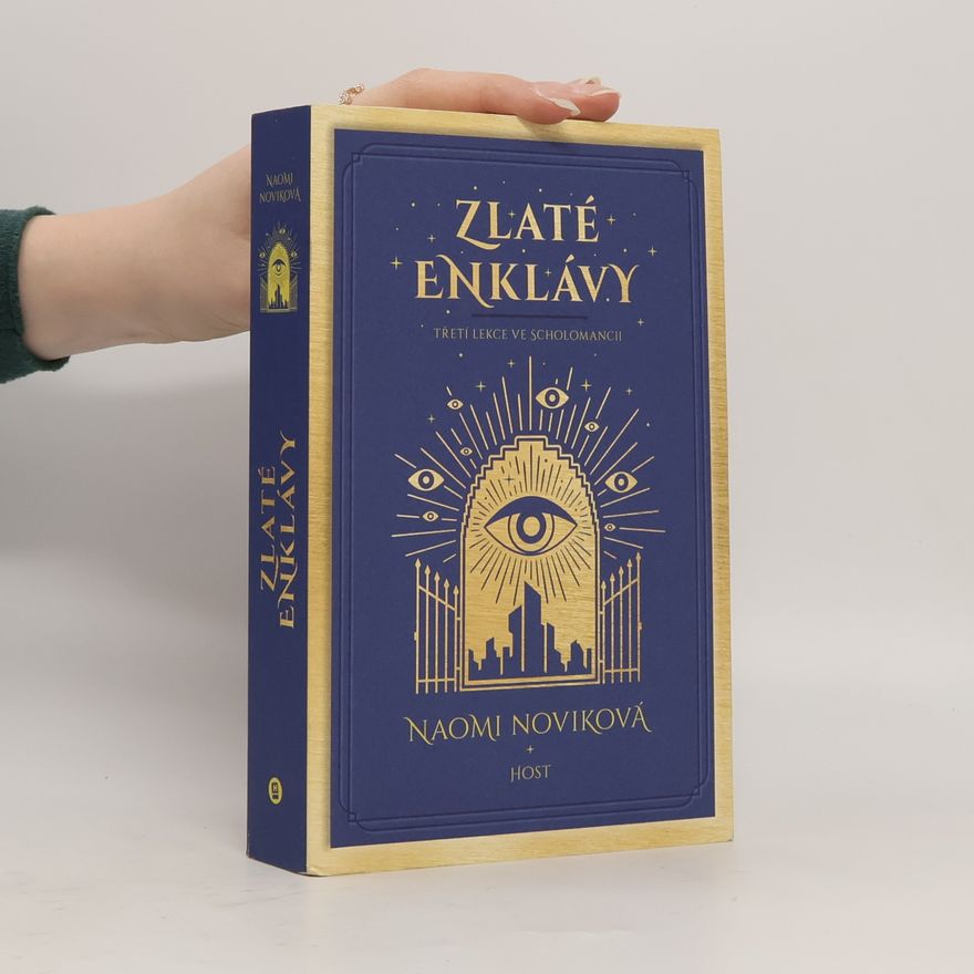 Naomi Novik Zlaté enklávy. Třetí lekce ve Scholomancii