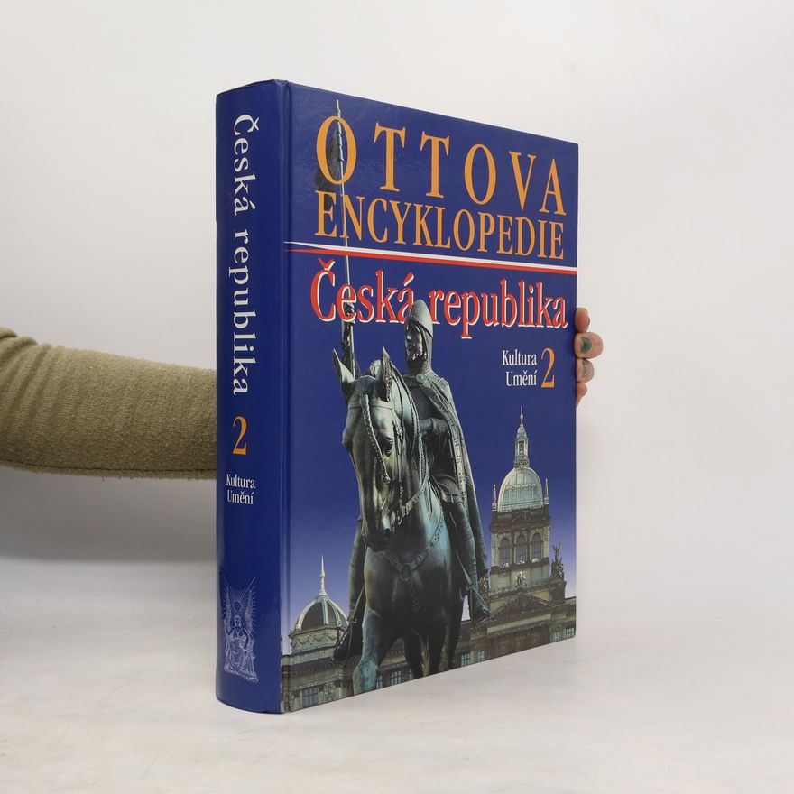 Kolektiv autorů Ottova encyklopedie: Česká republika 2. Kultura a umění