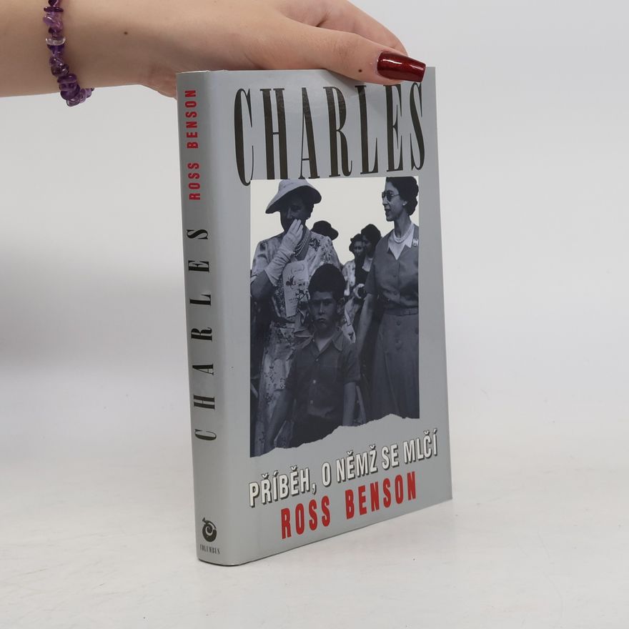 Ross Benson Charles : Příběh, o němž se mlčí