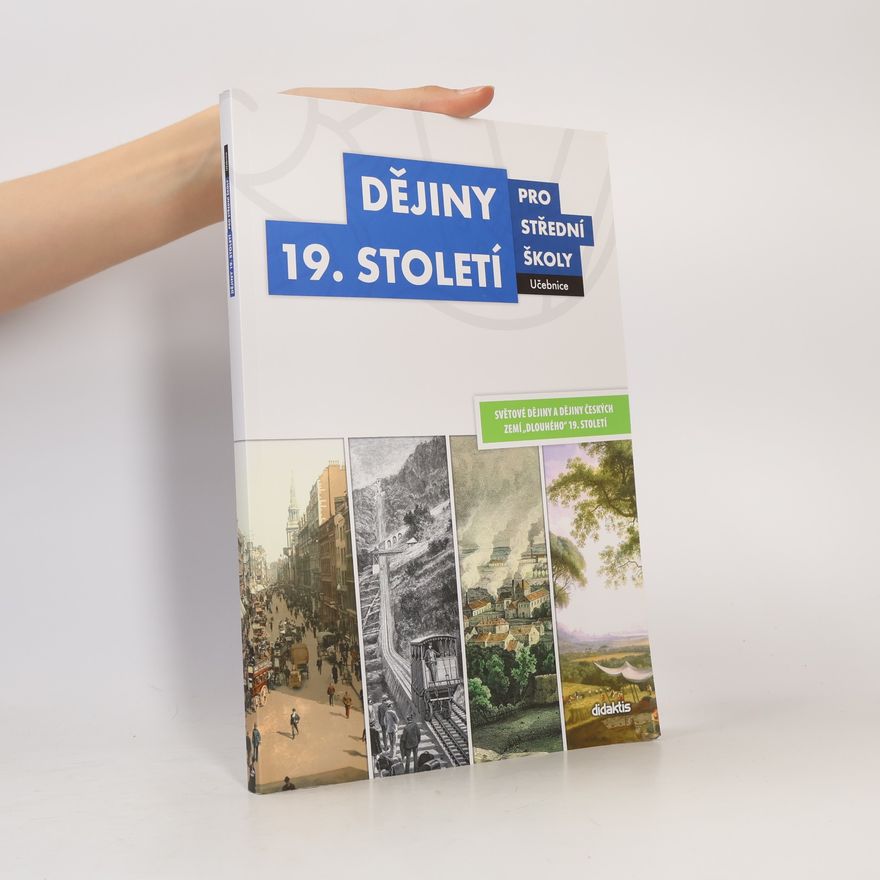 Autorenkollektiv Dějiny 19. století pro střední školy - učebnice