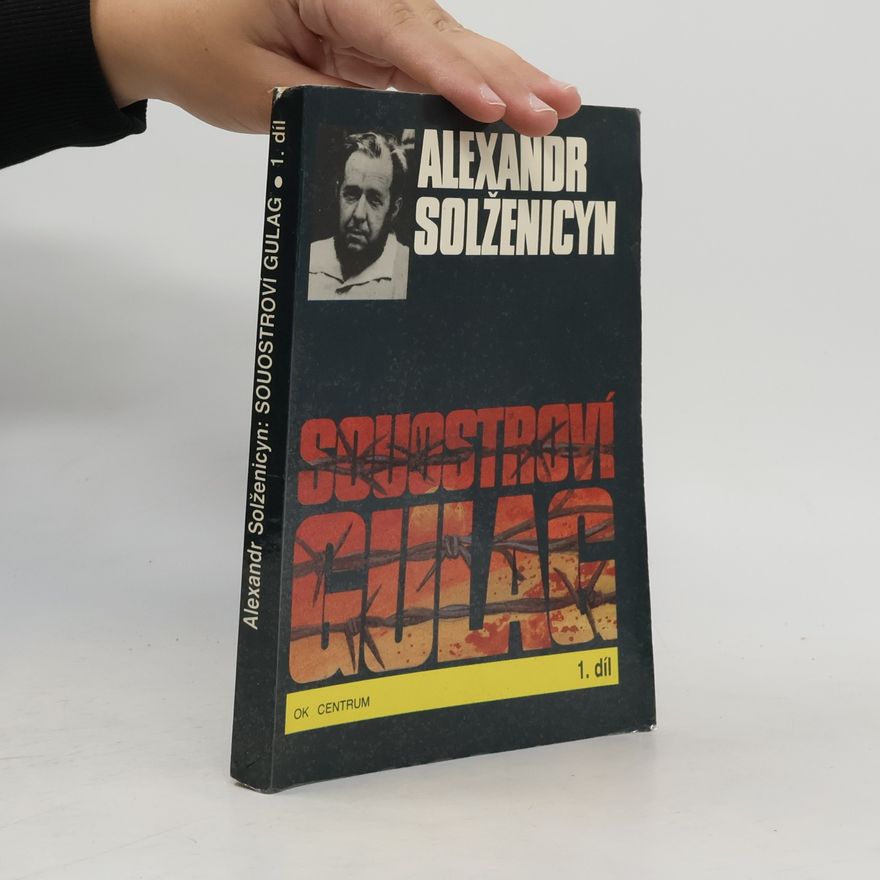 Alexandr Isajevič Solženicyn Souostroví Gulag 1