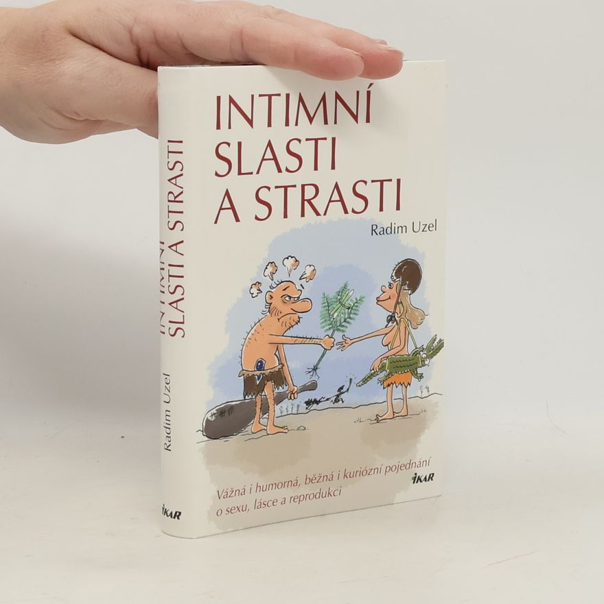 Radim Uzel Intimní slasti a strasti