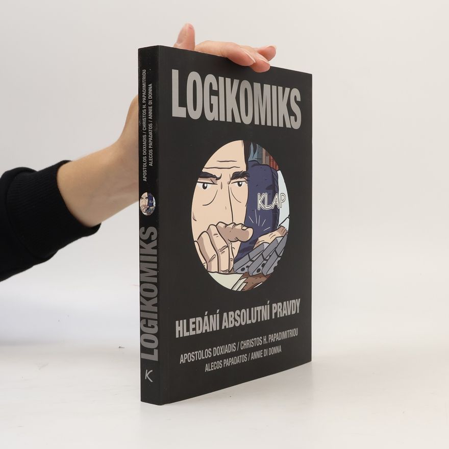Apostolos Doxiadīs Logikomiks: Hledání absolutní pravdy