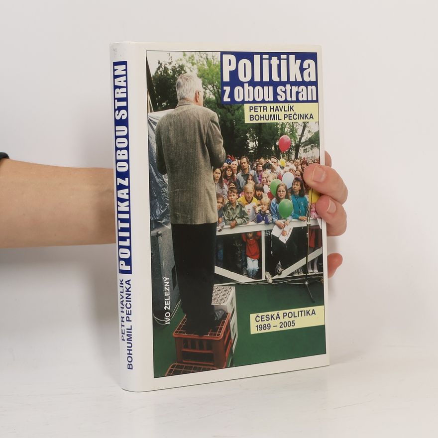 Petr Havlík Politika z obou stran : česká politika 1989-2005