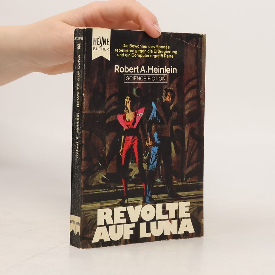Robert A. Heinlein Revolte auf Luna