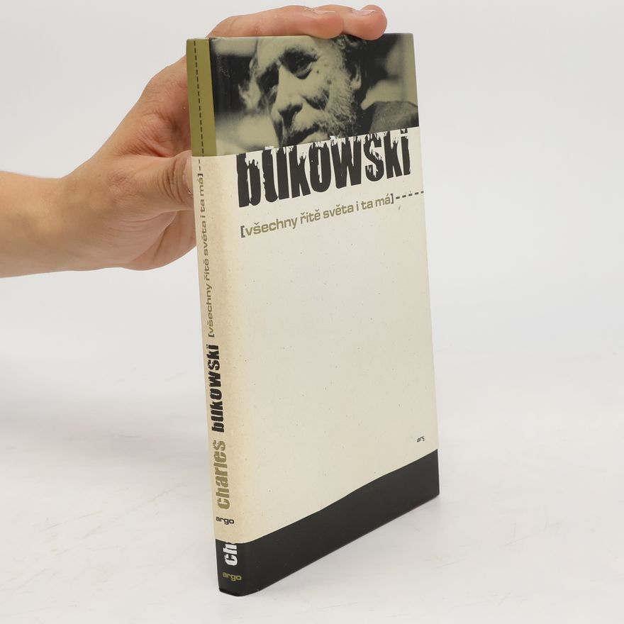 Charles Bukowski Všechny řitě světa i ta má