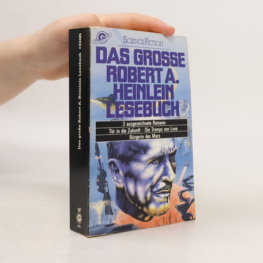 Robert A. Heinlein Das grosse Robert A. Heinlein Lesebuch