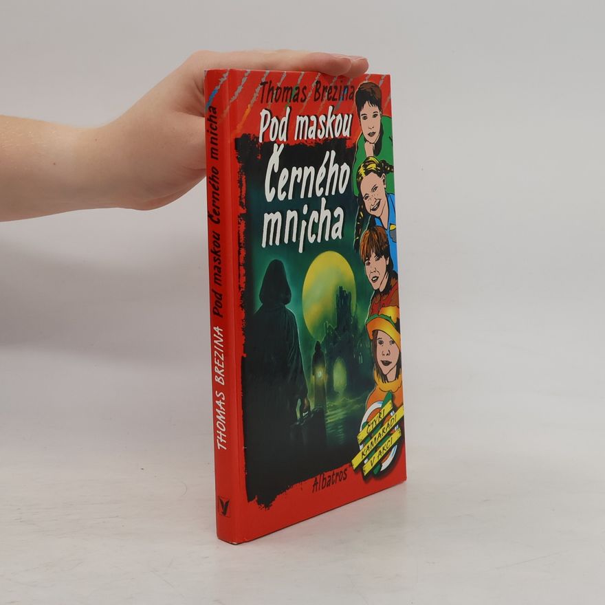 Thomas Brezina Pod maskou Černého mnicha