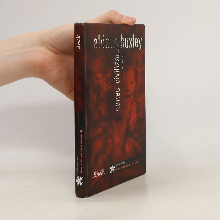 Aldous Huxley Konec civilizace (Brave New World)
