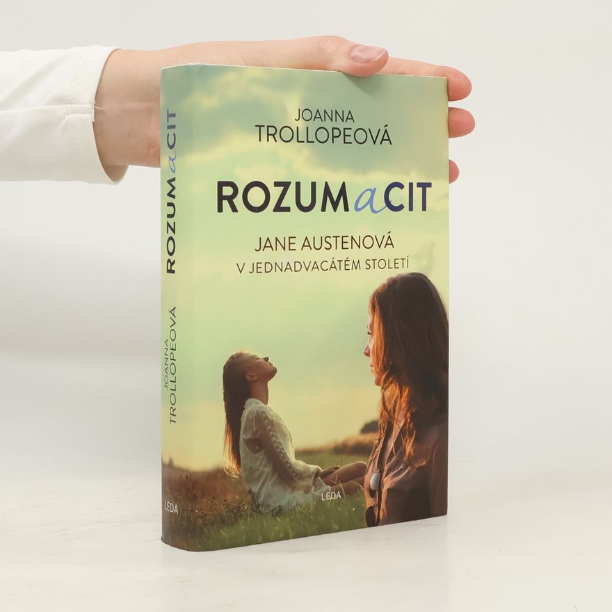 Joanna Trollope Rozum a cit. Jane Austenová v jednadvacátém století