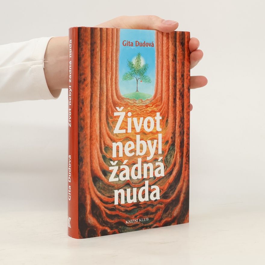 Gita Dudová Život nebyl žádná nuda