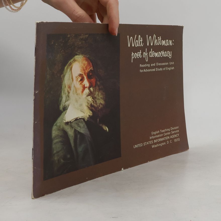 Various authors Walt Whitman: Poet of Democracy