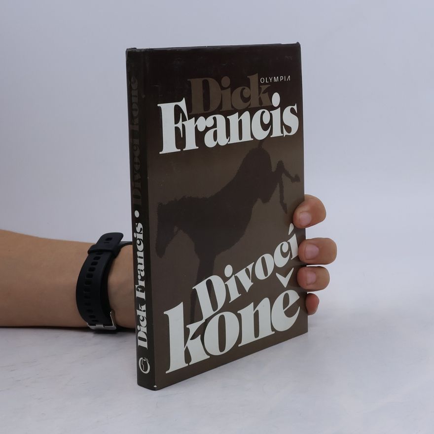 Dick Francis Divocí koně