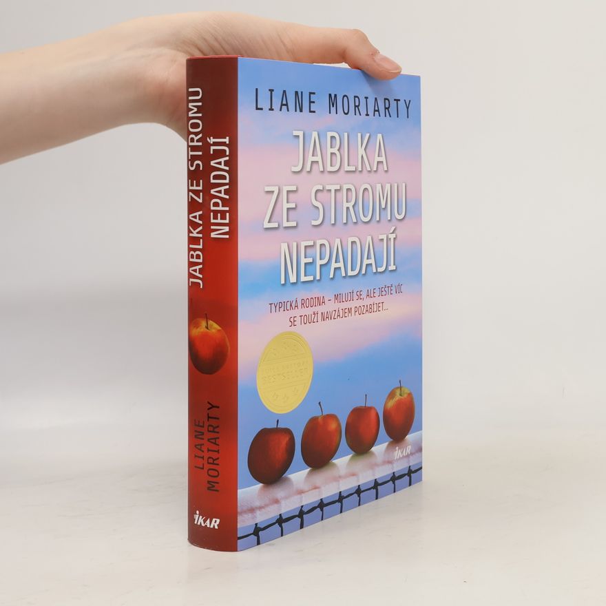 Liane Moriarty Jablka ze stromu nepadají