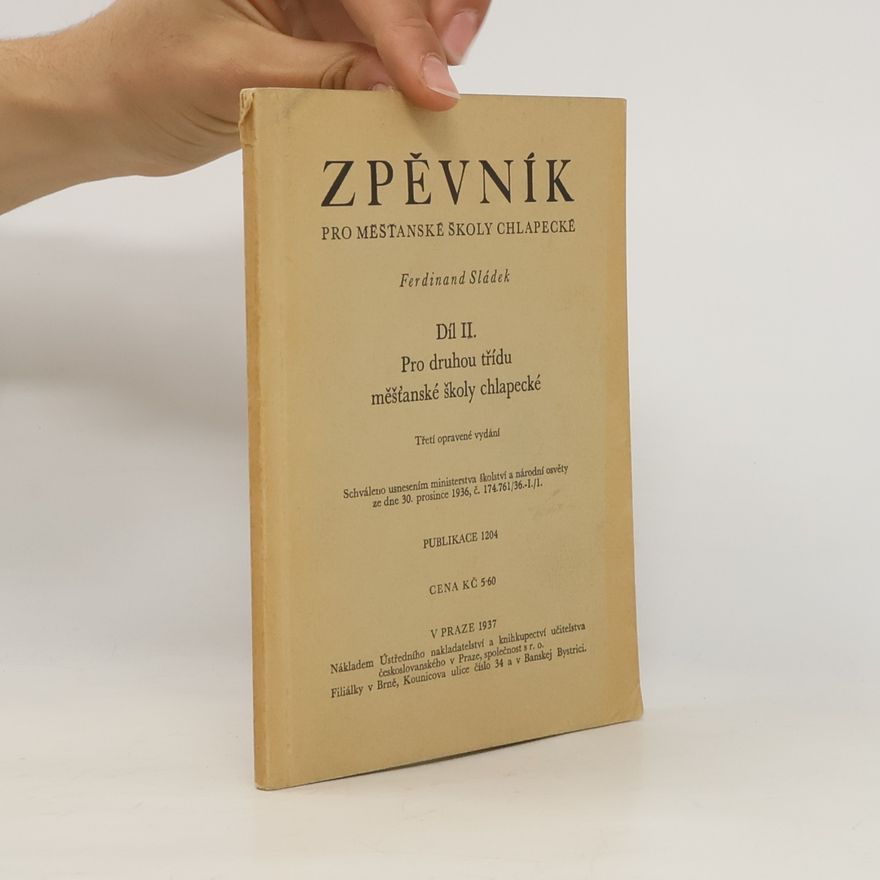 Ferdinand Sládek Zpěvník pro měšťanské školy chlapecké II.
