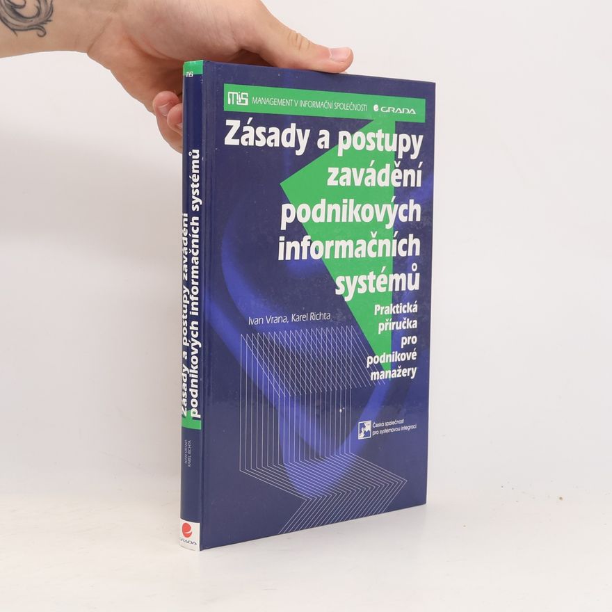 Ivan Vrana Zásady a postupy zavádění podnikových informačních systémů