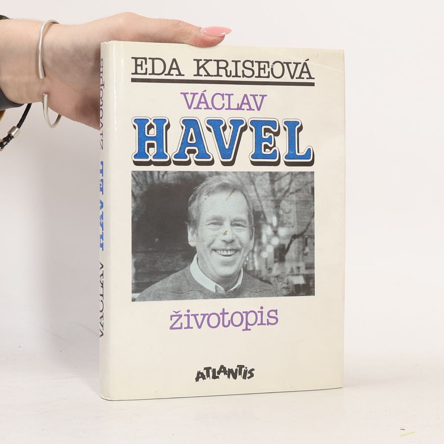 Eda Kriseová Václav Havel. Životopis