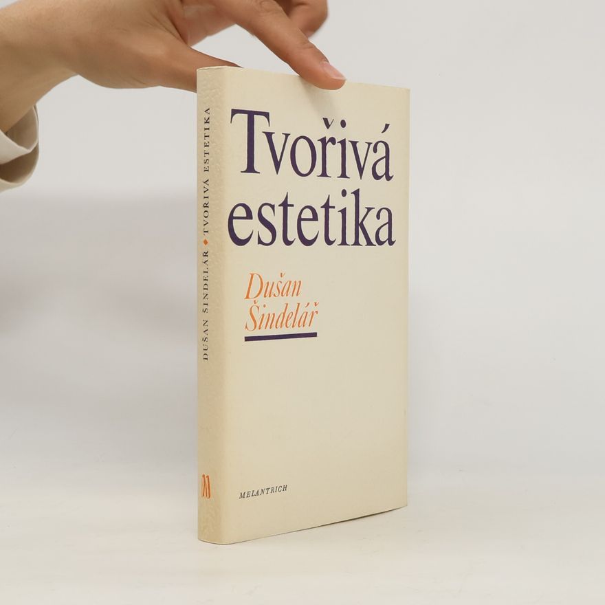 Dušan Šindelář Tvořivá estetika