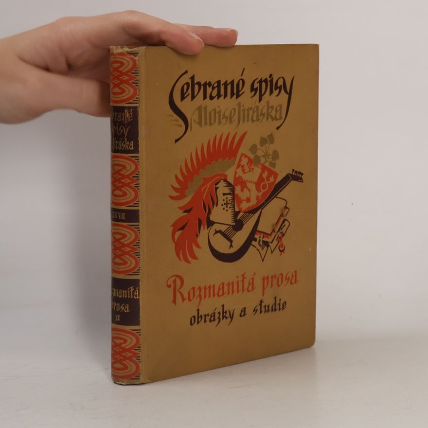 Alois Jirásek Sebrané spisy Aloisa Jiráska XXVII. Rozmanitá prosa II.