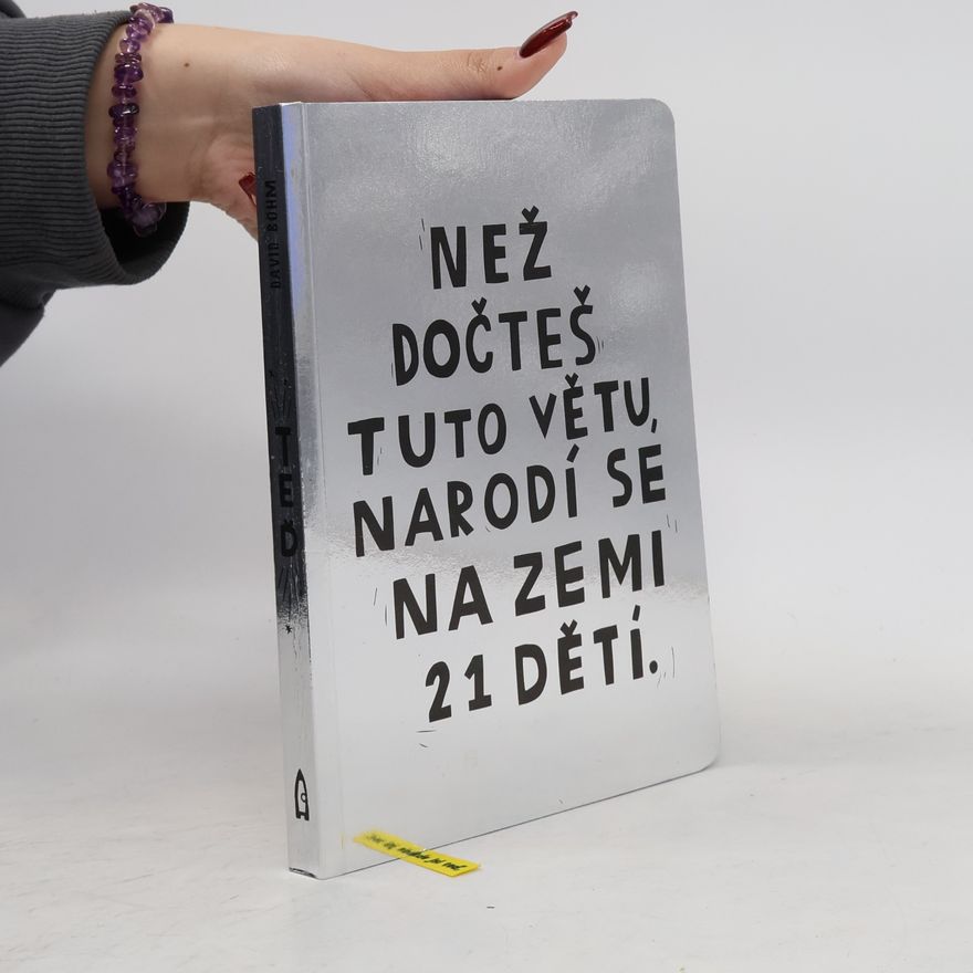 David Böhm Než dočteš tuto větu, narodí se na Zemi 21 dětí.