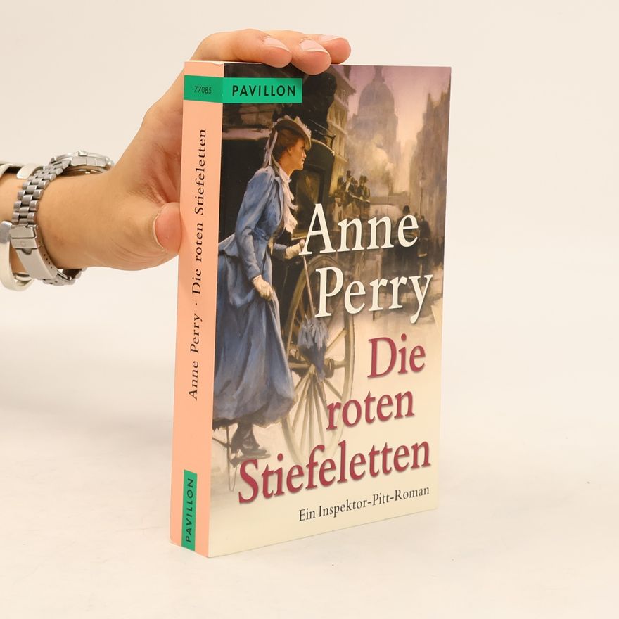 Anne Perry Die roten Stiefeletten. Thomas Pitt Band 3
