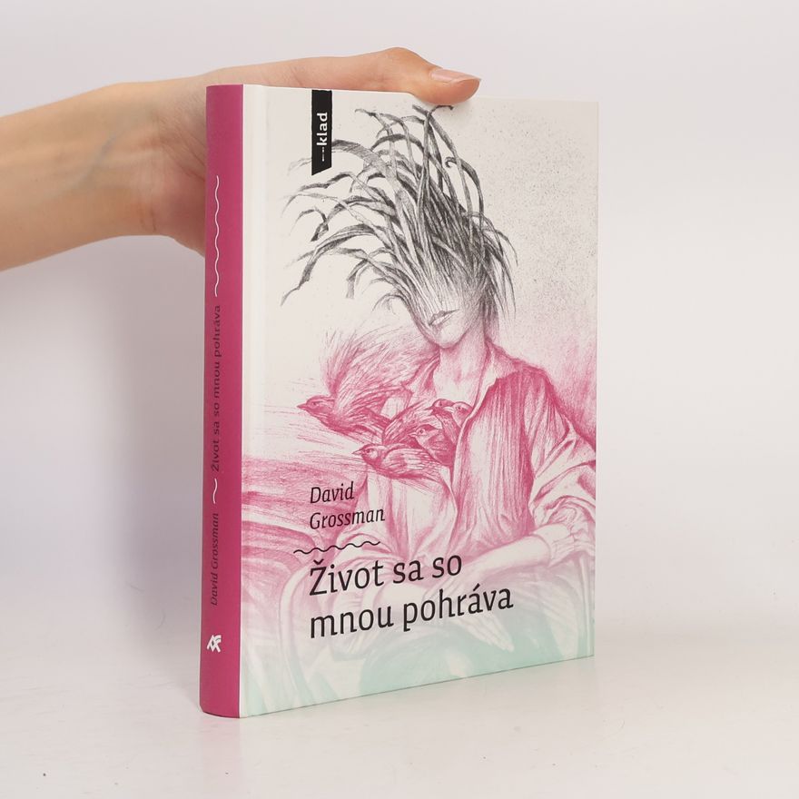 David Grossman Život sa so mnou pohráva