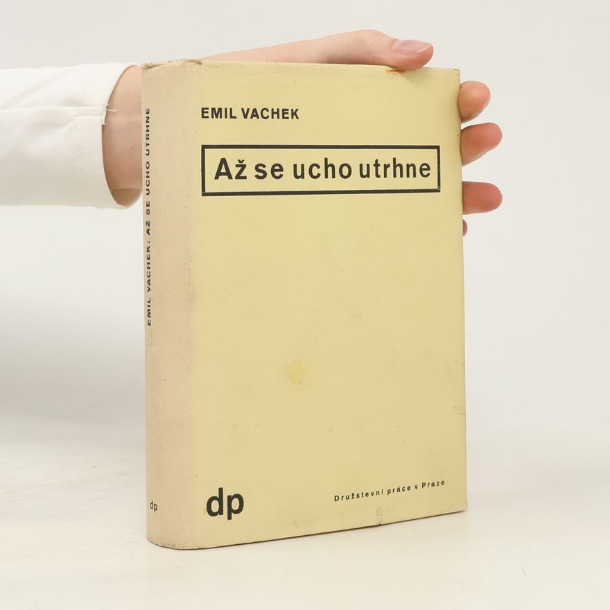 Emil Vachek Až se ucho utrhne