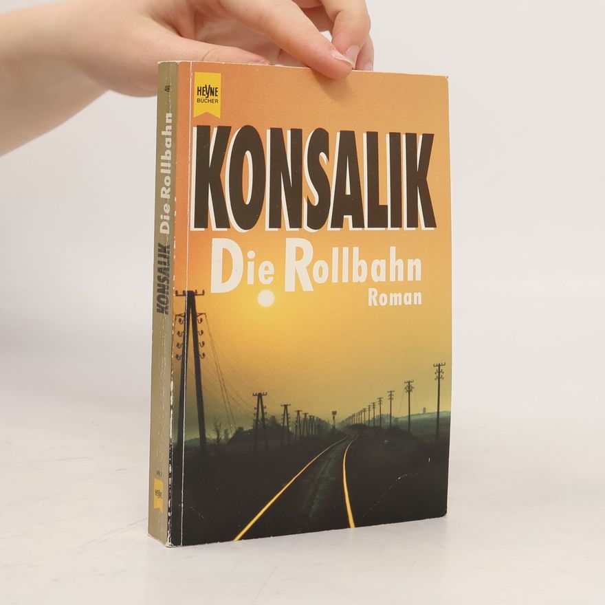 Heinz Günther Konsalik Die Rollbahn