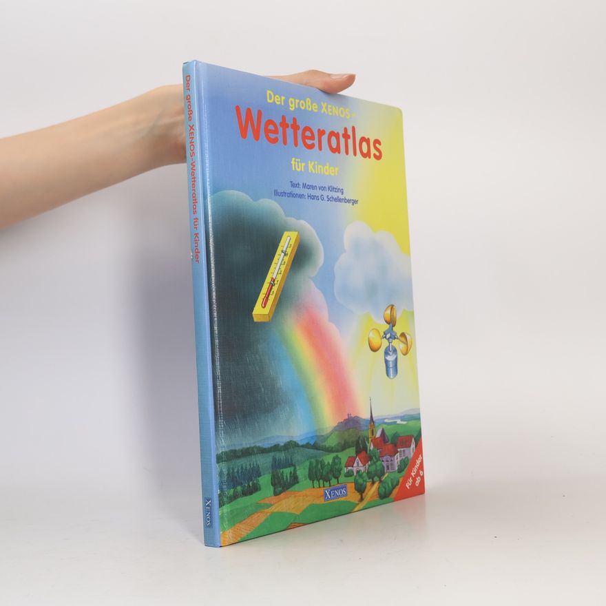 Hans G. Schellenberger Der große Xenos-Wetteratlas für Kinder