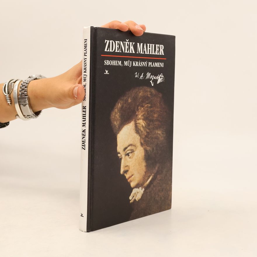 Zdeněk Mahler Sbohem, můj krásný plameni