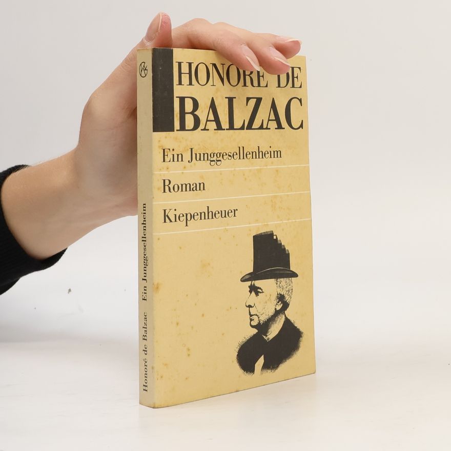 Honoré de Balzac Ein Junggesellenheim