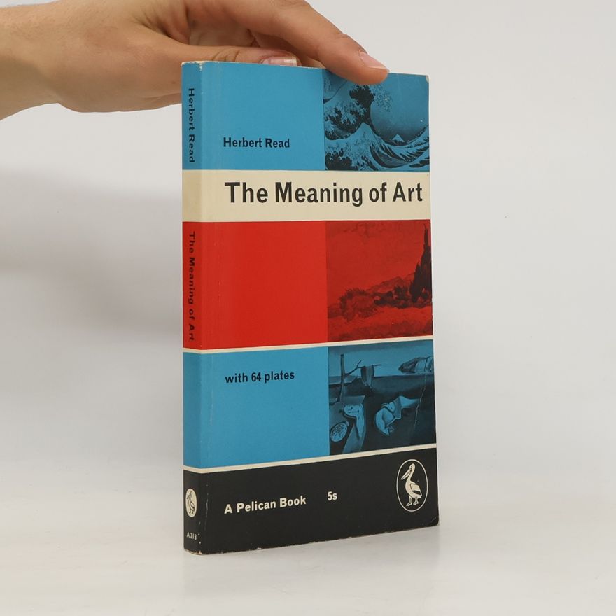 Herbert Read The Meaning of Art