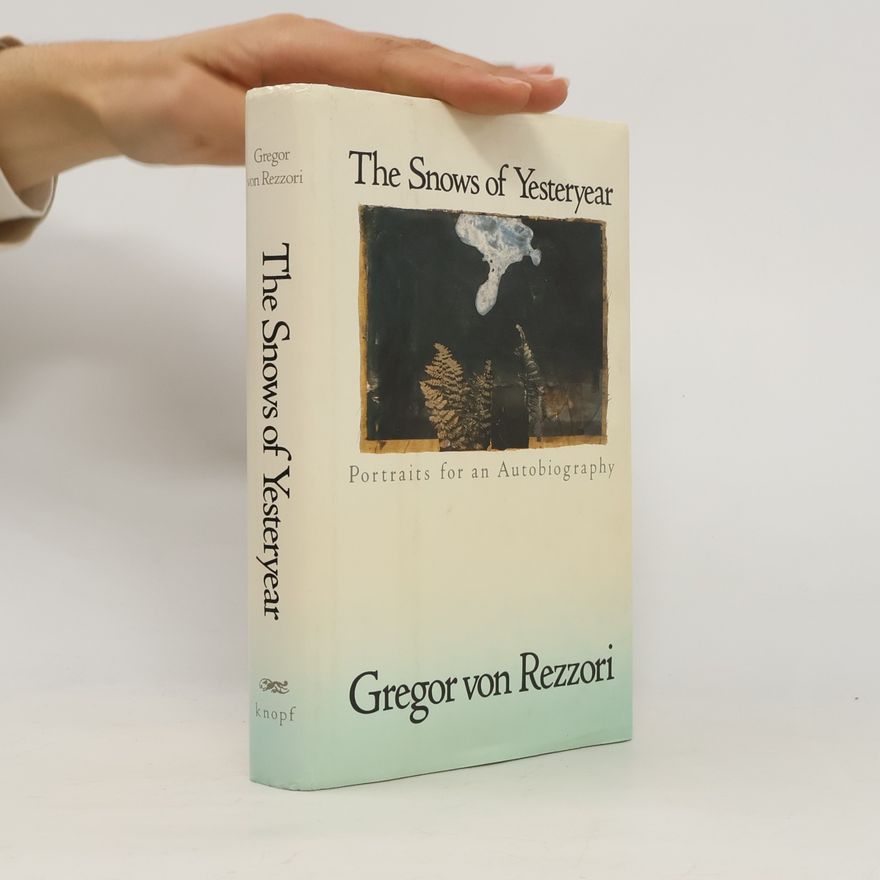Gregor von Rezzori The Snows of Yesteryear