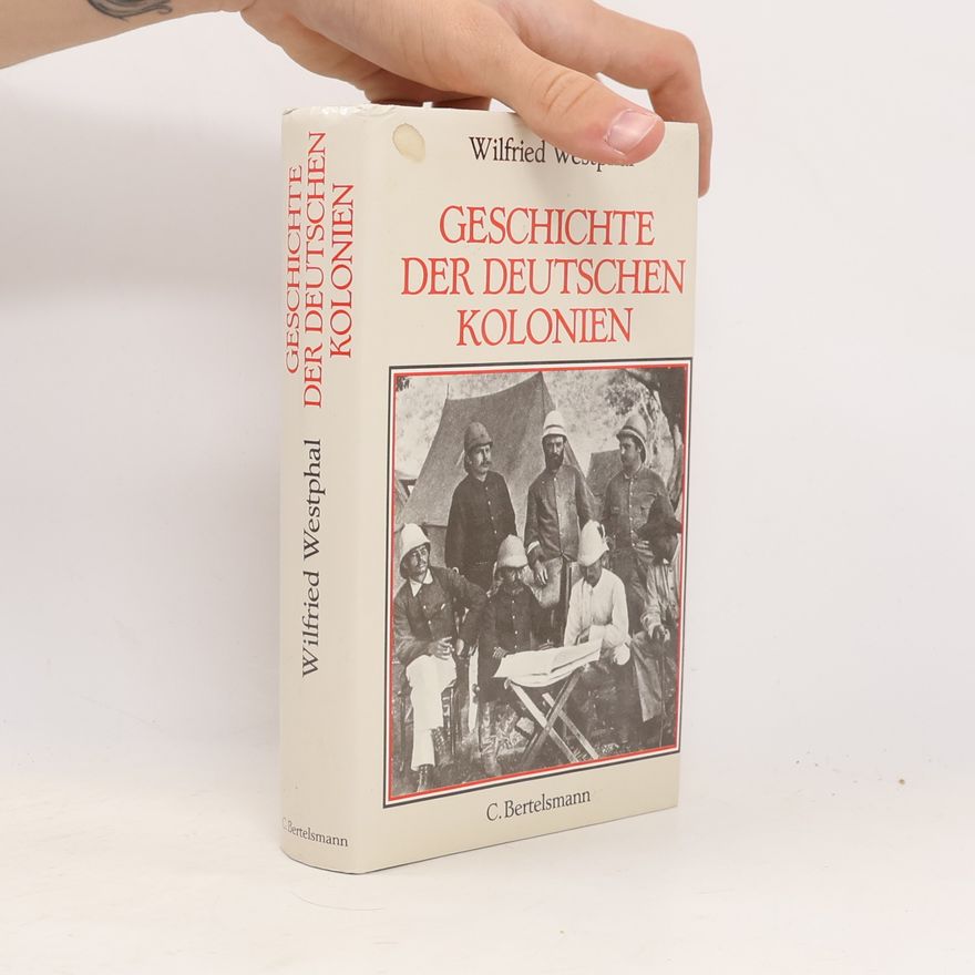 Wilfried Westphal Geschichte der deutschen Kolonien