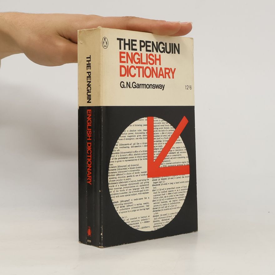 G. N. Garmonsway The Penguin English Dictionary