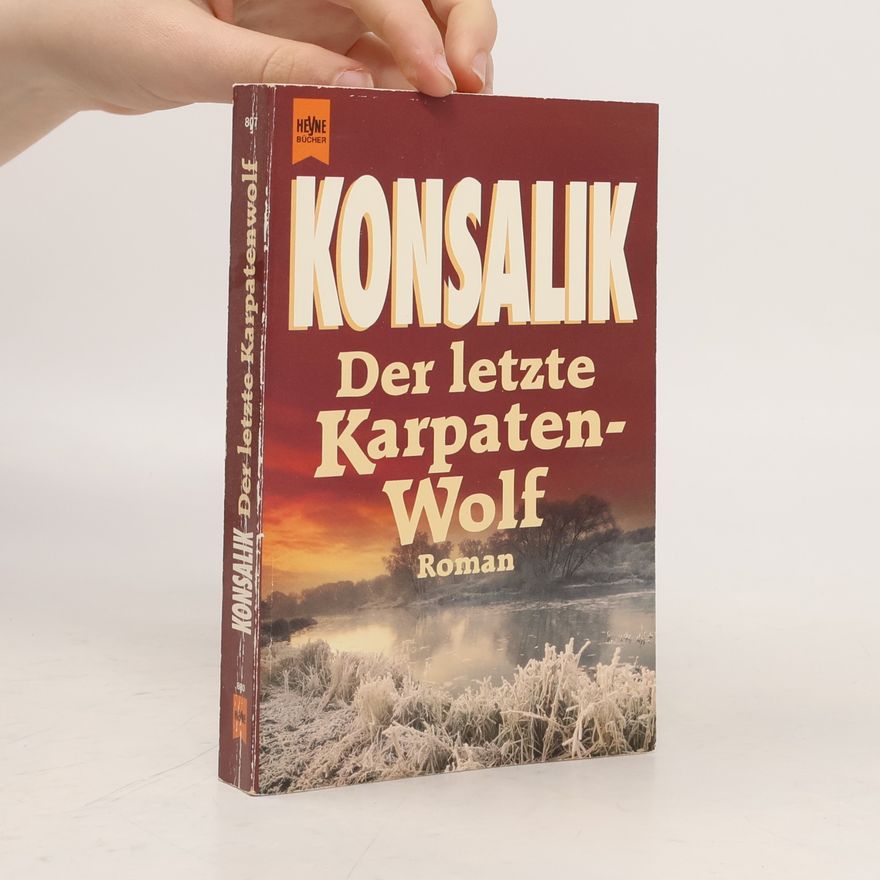 Heinz Günther Konsalik Der letzte Karpatenwolf