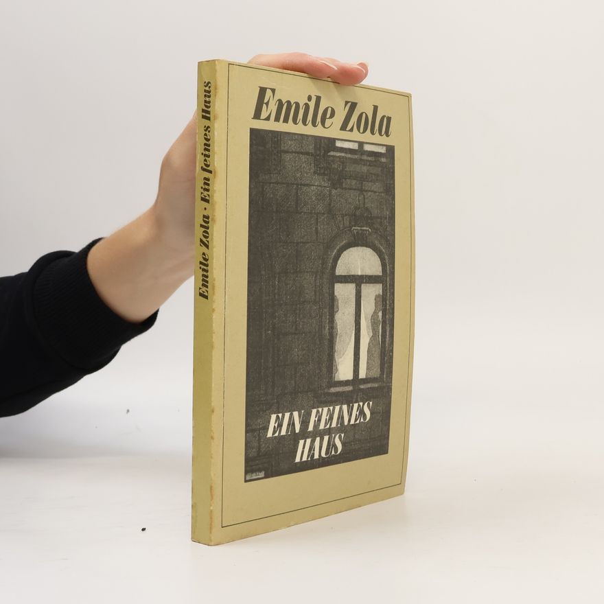 Émile Zola Ein Feines Haus
