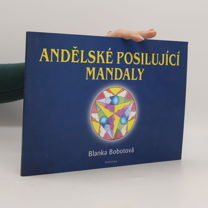 Blanka Bobotová Andělské posilující mandaly