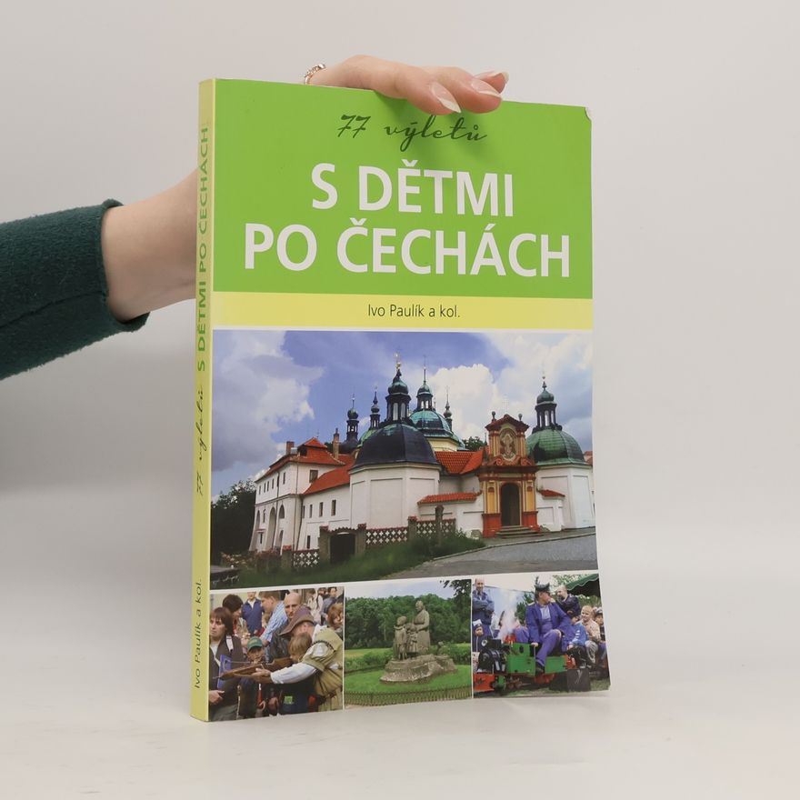 Ivo Paulík 77 výletů s dětmi po Čechách