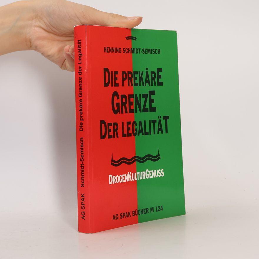 Henning Schmidt-Semisch AG Spak Bücher - M 124: Die prekäre Grenze der Legalität