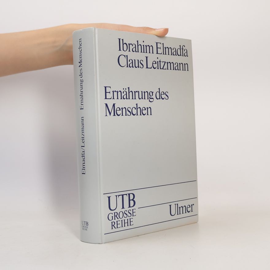 Ibrahim Elmadfa UTB für Wissenschaft : Große Reihe: Ernährung des Menschen