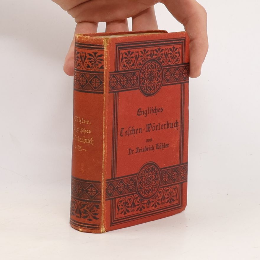 Dr. Friedrich Köhler Englisches Taschen-Wörterbuch