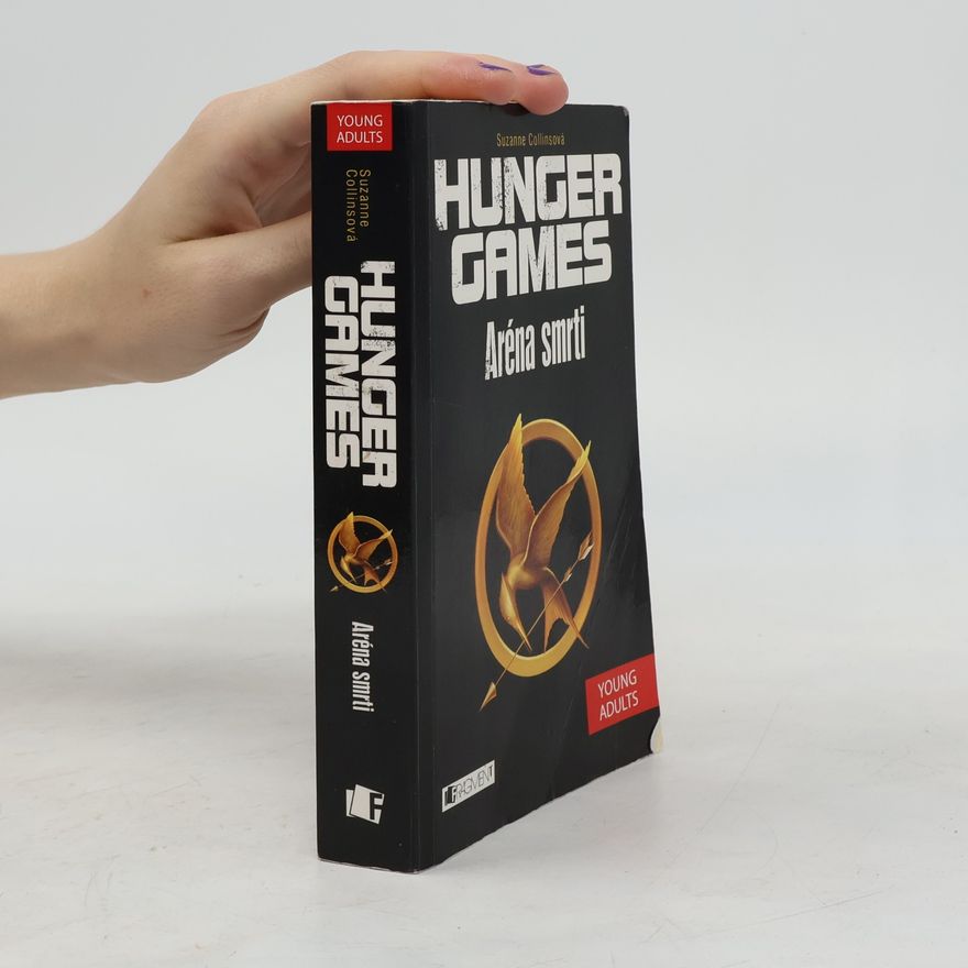Suzanne Collins Hunger games. Aréna smrti